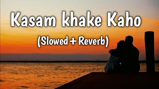 Kasam Khake Kaho (Slowed+Reverb) | Alka Yagnik | Kumar Sanu | theMidnight Memories