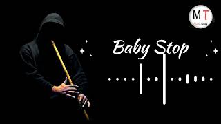 Baby Stop new flute bgm.#newbgm#ringtone#viral#trendingbgm#bgm#new#attitude#status#viralbgm#trending