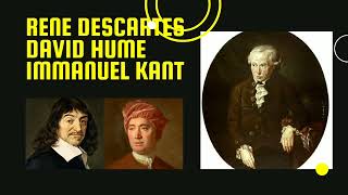 René Descartes, David Hume, dan Immanuel Kant II