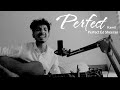 Perfect [Guitar Cover Song] | Ed Sheeran x Kamil