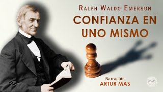 Ralph Waldo Emerson - Confianza en uno Mismo (Audiolibro Completo en Español) [Voz Real Humana]