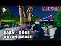 Baba - Oğul Dayanışması! - Meryem Özel Klip