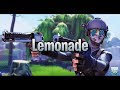 "Lemonade" a Fortnite Montage - #Parallel100kRC