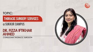 Dr. Fizza Iftikhar Ahmed, Consultant Thoracic Surgeon at Dr. Ziauddin Hospital Sukkur Campus