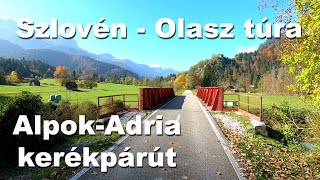 Alpok-Adria kerékpárút - Szlovén-Olasz Túra 2.