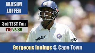 WASIM JAFFER | 3rd Test Ton | 116 @ Cape Town | INDIA tour of SOUTH AFRICA 2007