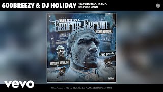 600breezy, DJ Holiday - 100sumThousand (Official Audio) ft. Pway Man