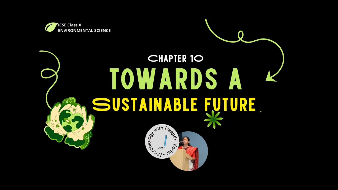 Chapter 10 -Towards A Sustainable Future Review | Revision | Oneshot ...