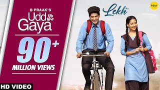 B Praak : UDD GAYA (Full Video) Jaani | Gurnam Bhullar | Tania | LEKH Movie Song