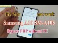 Samsung A10 Frp Bypass 9.0 without PC fix Sim Pin not Working.