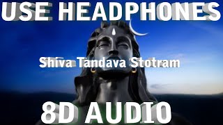 Shiva Tandava Stotram(8D AUDIO) - Uma Mohan