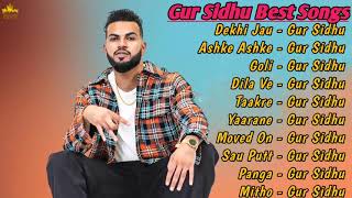 Gur Sidhu All Songs 2021 | Gur Sidhu Jukebox | Gur Sidhu Collection Non Stop Hits | Punjabi Song MP3