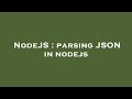 NodeJS : parsing JSON in nodejs