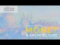 The Credit Suisse Exhibition: Monet & Architecture | National Gallery