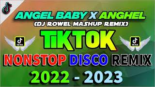 NEW TIKTOK VIRAL BOMB REMIX 2022 | ANGEL BABY X ANGHEL 💥 BAGONG NONSTOP TIKTOK DISCO REMIX🧿 DJ ROWEL