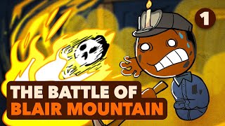 "Union Busting" - Battle of Blair Mountain - US History - Part 1 - Extra History