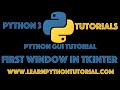 Python GUI Tutorial: Create First Window in Tkinter