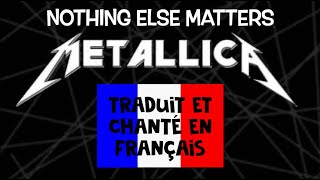 Metallica - Nothing else matters (traduction en francais) COVER