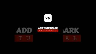 Add Watermark on Video - VN Tutorial #shorts