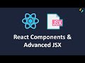 React JS Tutorial | React Components & Advanced JSX