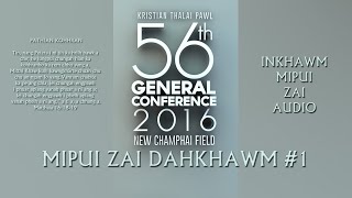 MIPUI ZAI (AUDIO) 1 | KTP CONFERENCE 2016  | CHAMPHAI |