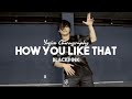 How You Like That -Black Pink / ToTelltheTrue Choreography / Urban Play Dance Academy