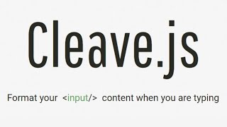 Cleave Js Library to Format Input tags