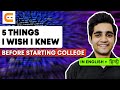 5 Things I Wish I Knew Before Starting College | Coding Ninjas