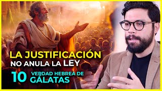 LA JUSTIFICACIÓN NO ANULA LA LEY | Parte 10 Verdad Hebrea Gálatas | Gál 2:16-21 #endirecto #biblia