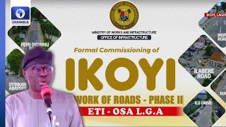 Gov Sanwo-Olu Commissions Ikoyi Network Of Roads Phase II | Live