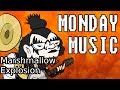 Monday Music: Marshmallow Explosion