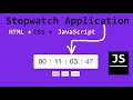 Create Stopwatch Application in HTML CSS and JavaScript
