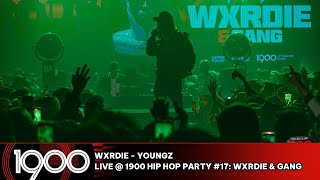 Wxrdie - YoungZ [LIVE @ 1900 Hip Hop Party #17: Wxrdie & Gang]