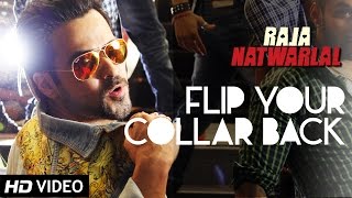 Flip Your Collar Back | Full Video Song | Raja Natwarlal | Benny Dayal
