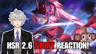 THIS UPDATE WAS BANANAS! 2.6 Story REACTION | Honkai Star Rail