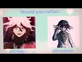 Danganronpa would you rather|spoliers|