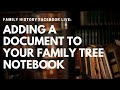 Family History Facebook Live: Adding a Document to Your Family Tree Notebook