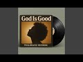 God Is Good