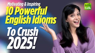 10 Powerful English Idioms to Crush 2025! | Motivational English To Start The New Year Right! #esl