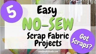 5 Easy No Sew Scrap Fabric Projects