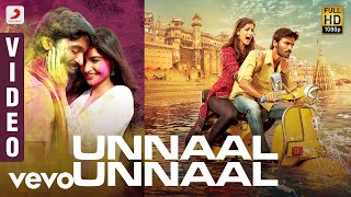 Ambikapathy - Unnaal Unnaal Video Tamil | Dhanush | A. R. Rahman