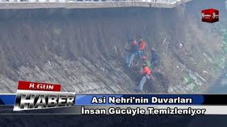 ASİ NEHRİNİN DUVARLARI İNSAN GÜCÜYLE TEMİZLENİYOR   17 OCAK 2018   8gunhaber