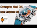 Premiere: Christopher Ward C65 Super Compressor Elite