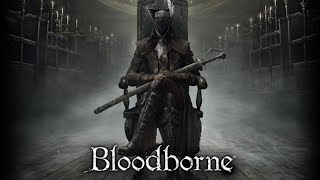 完全初見「Bloodborne」ゲールマンに挑む