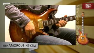 【デジマートNew Gear Showcase】ESP / AMOROUS NT-CTM