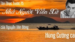 Uncle Hung Cuong sings this song very well: (Remembering the Faraway People) by Nguyen Van Dong -...