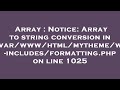 Array : Notice: Array to string conversion in /var/www/html/mytheme/wp-includes/formatting.php on li