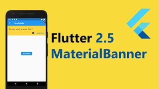 Flutter 2.5 - How to add New Material Banner Widget ?