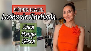 Súper HAUL de LOOKS DE INVITADA 👗 Zara, Mango y Sfera | Sé la Invitada ideal sin gastar mucho 🤩