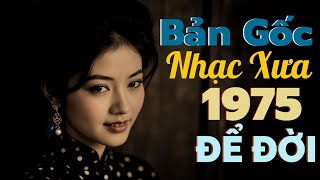 100 Bản Gốc Nhạc Xưa 1975 Để Đời - Nhạc Vàng Xưa Hiếm Có Khó Tìm | Nhạc Xưa Cấm Nghe Vì Quá Hay